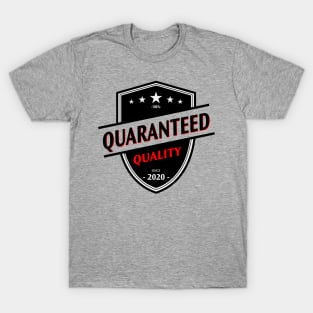 Quaranteed Quality 2020 T-shirt design Rebelty T-Shirt